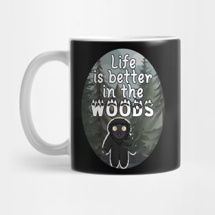 Life is Better in the Woods Mug